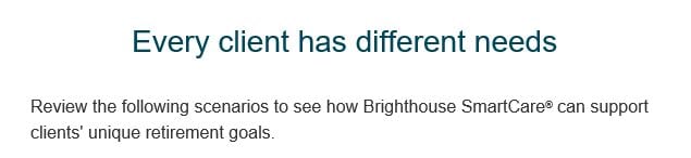 Brighthouse every client has different needs